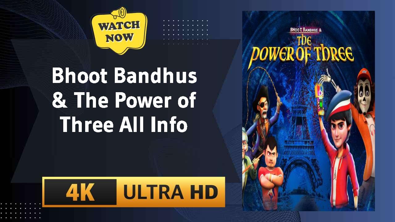 Bhoot Bandhus & The Power of Three